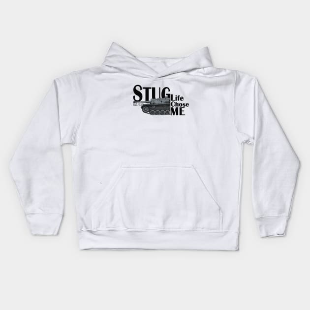 StuG Life Chose ME Kids Hoodie by General-Rascal